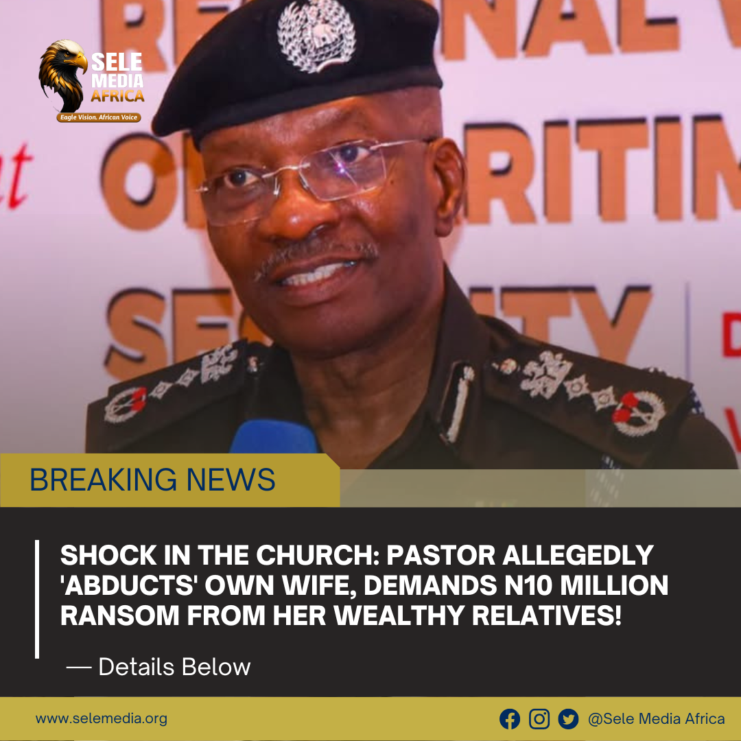 Shock in the Church: Pastor Allegedly ‘Abducts’ Own Wife, Demands N10 Million Ransom from Her Wealthy Relatives!