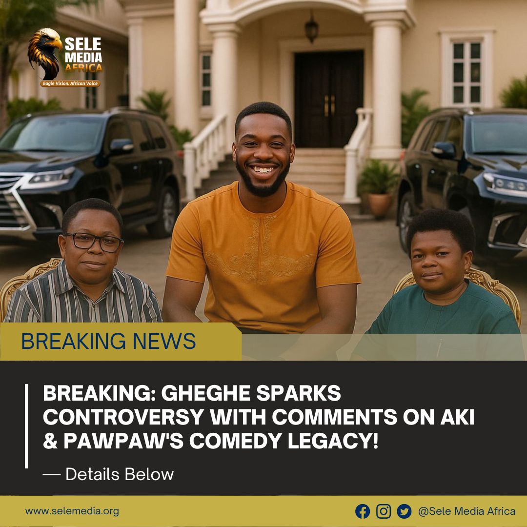 GheGhe Sparks Controversy with Comments on Aki & Pawpaw’s Comedy Legacy!