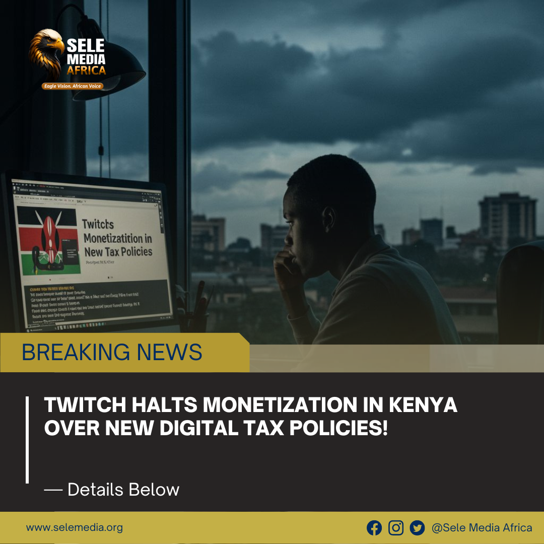 BREAKING: Twitch Halts Monetization in Kenya Over New Digital Tax Policies!