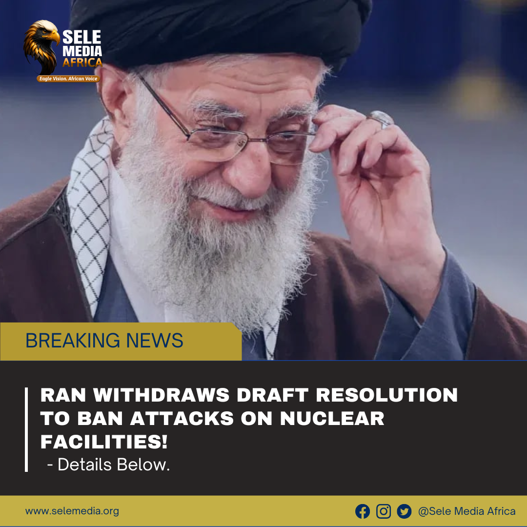 Iran Withdraws Draft Resolution to Ban Attacks on Nuclear Facilities!