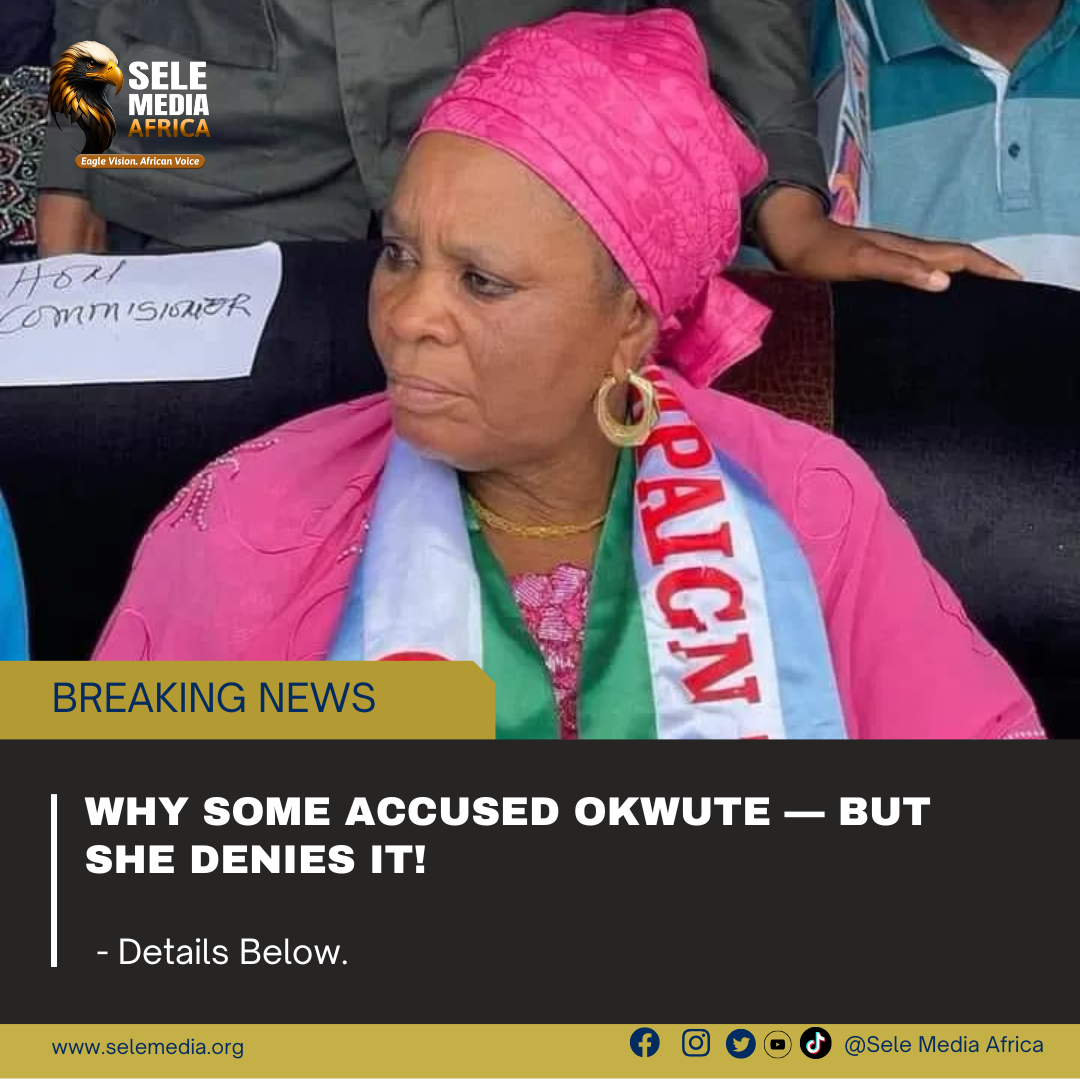 Why Some Accused Okwute — But She Denies It!