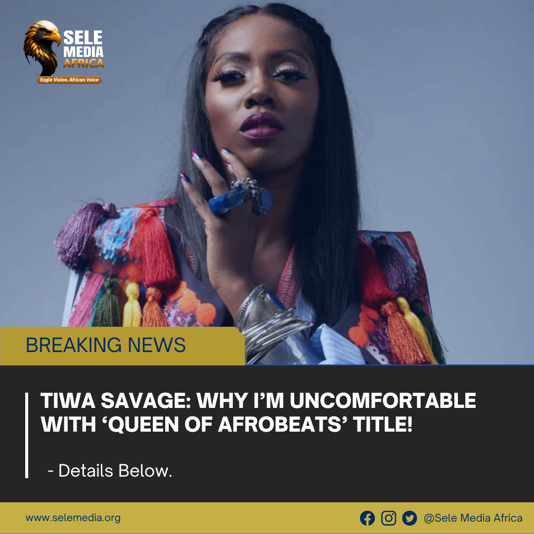 Tiwa Savage: Why I’m Uncomfortable with ‘Queen of Afrobeats’ Title