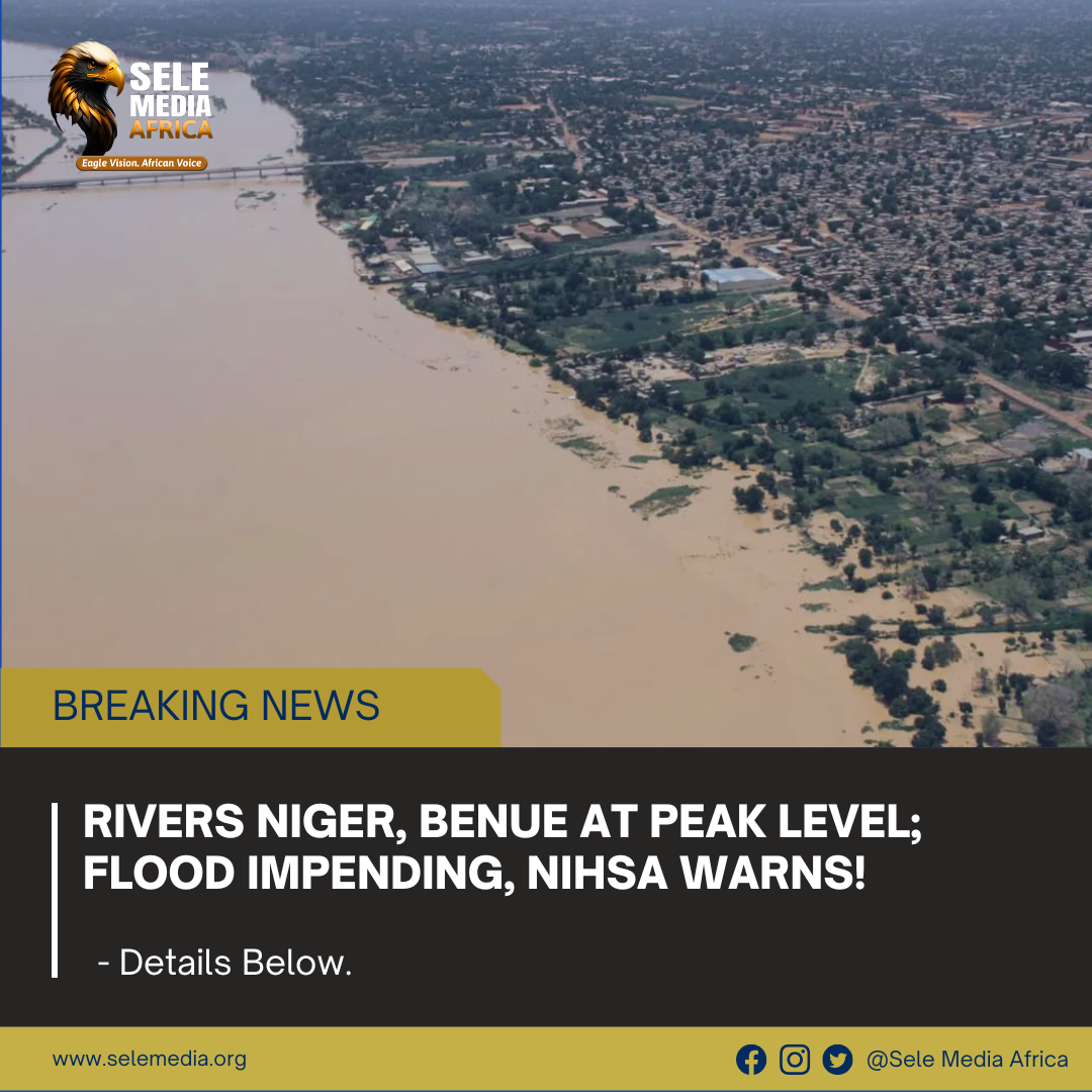Rivers Niger, Benue at Peak Level; Flood Impending, NIHSa Warns!