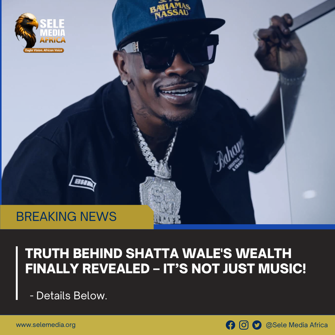 BREAKING: Truth Behind Shatta Wale’s Wealth Finally Revealed – It’s Not Just Music!