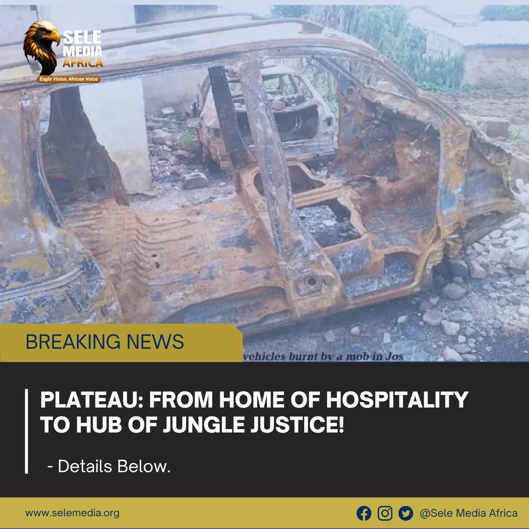Plateau: From Home of Hospitality to Hub of Jungle Justice!