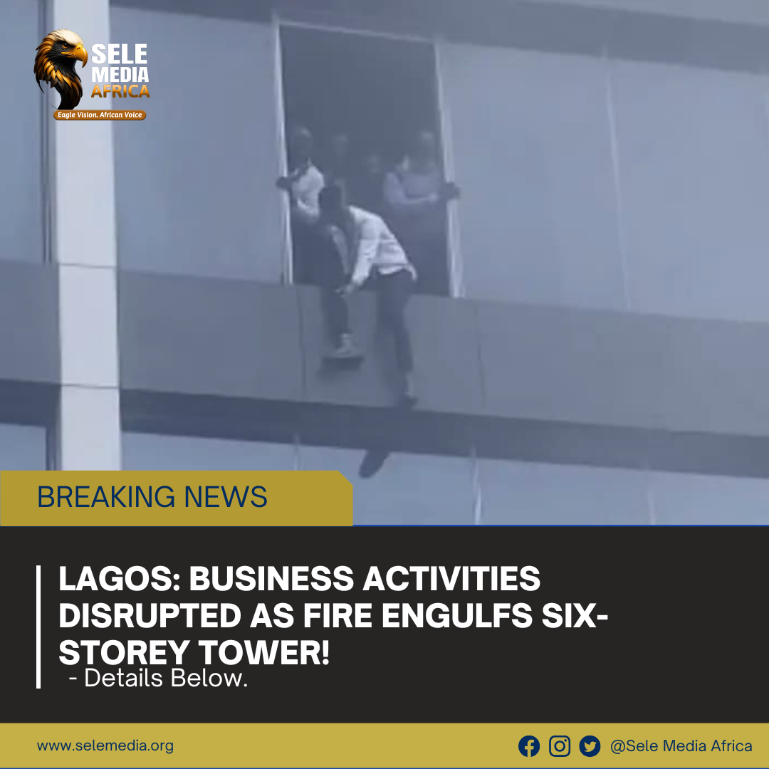 Lagos: Business Activities Disrupted as Fire Engulfs Six-Storey Tower!