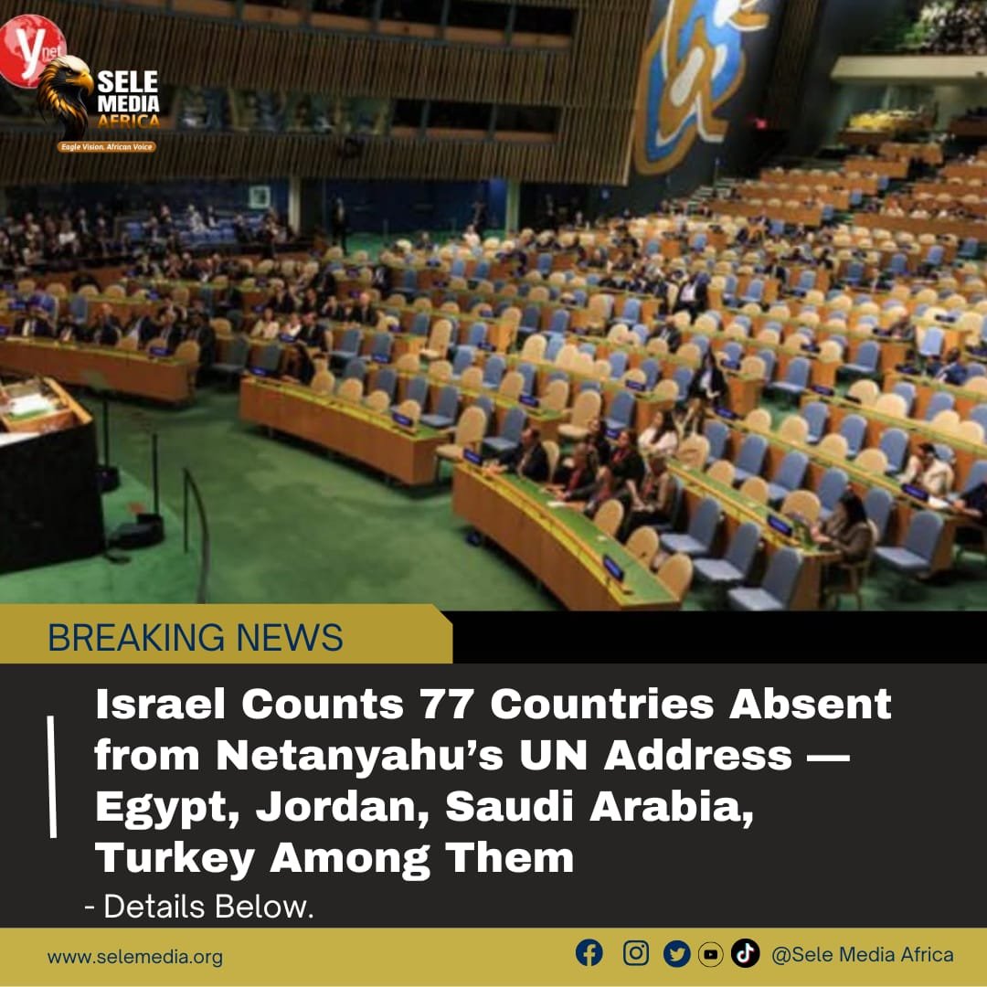 Israel Counts 77 Countries Absent from Netanyahu’s UN Address — Egypt, Jordan, Saudi Arabia, Turkey Among Them!