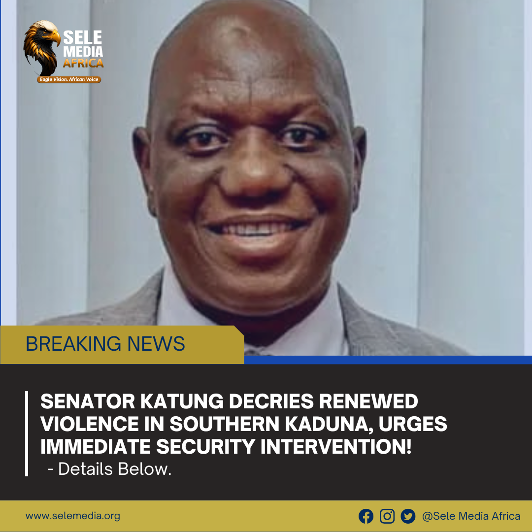 Senator Katung Decries Renewed Violence in Southern Kaduna, Urges Immediate Security Intervention!