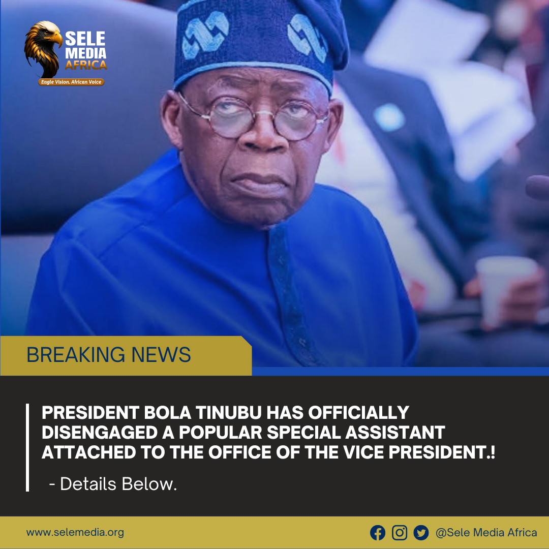 President Bola Tinubu has officially disengaged a popular Special Assistant attached to the Office of the Vice President!
