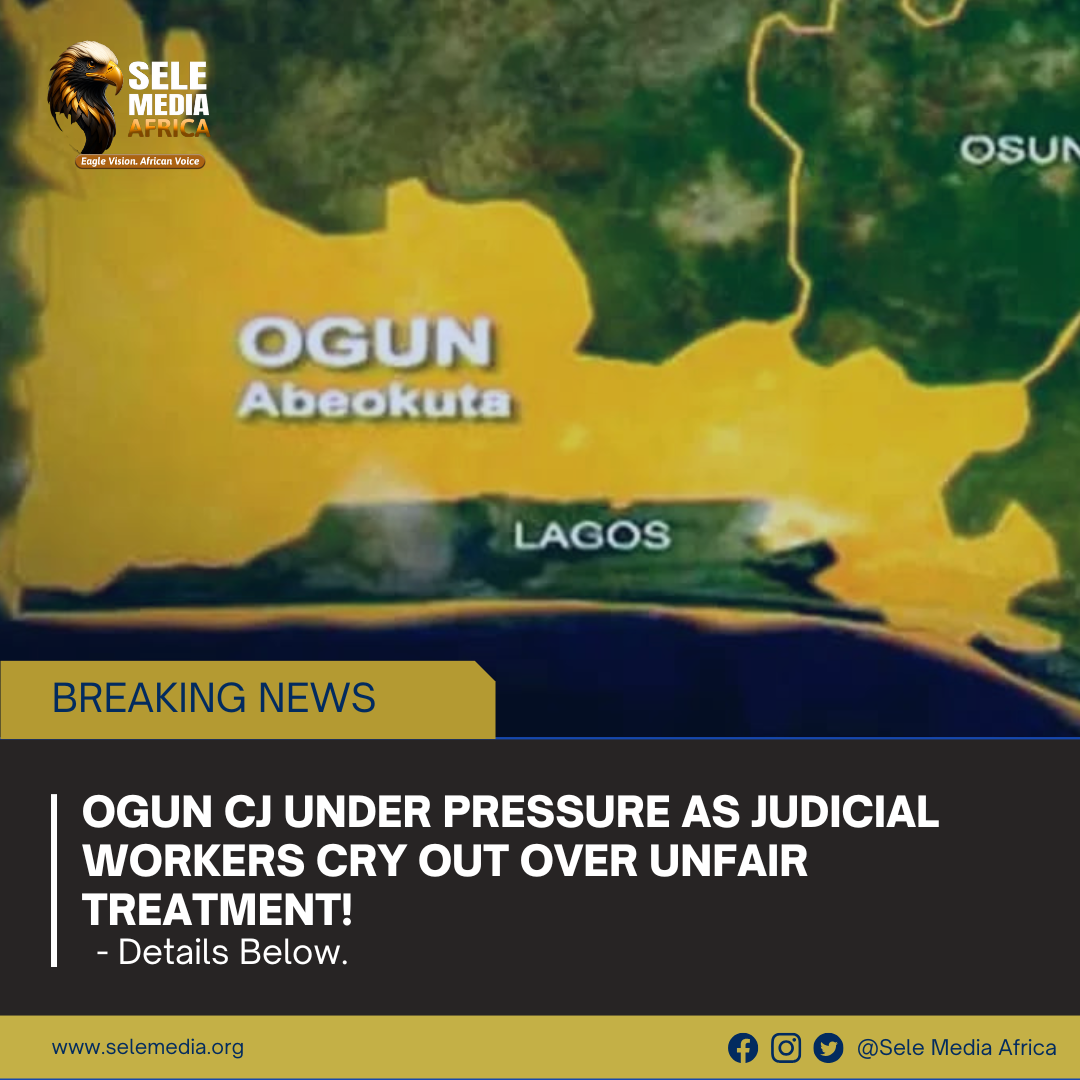 Ogun CJ Under Pressure as Judicial Workers Cry Out Over Unfair Treatment!