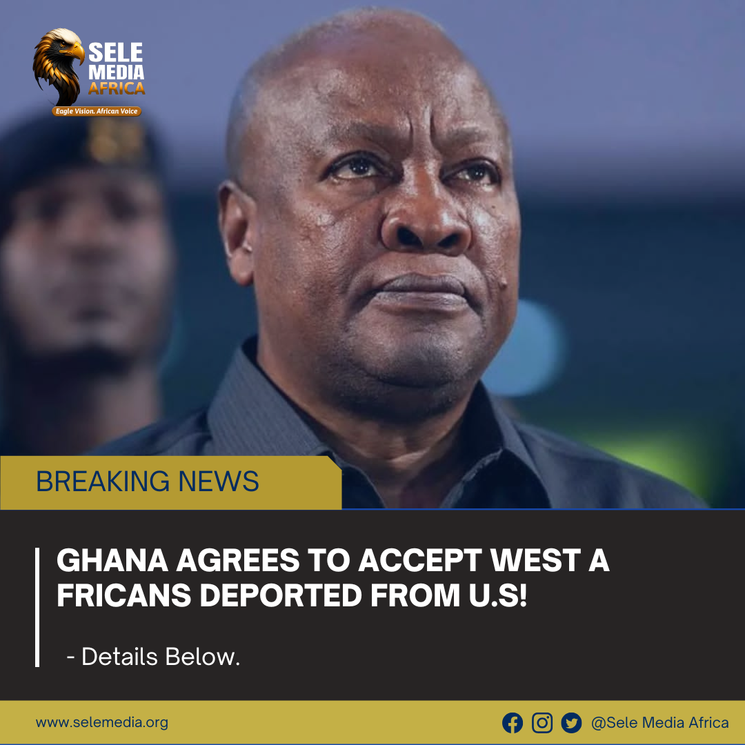 Ghana Agrees to Accept West Africans Deported from U.S.!