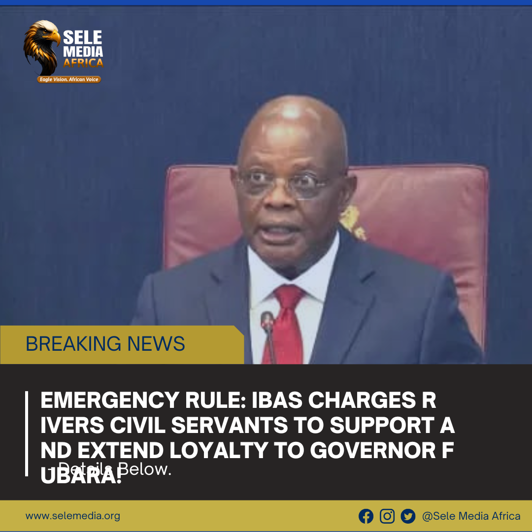 Emergency Rule: Ibas Charges Rivers Civil Servants to Support and Extend Loyalty to Governor Fubara!