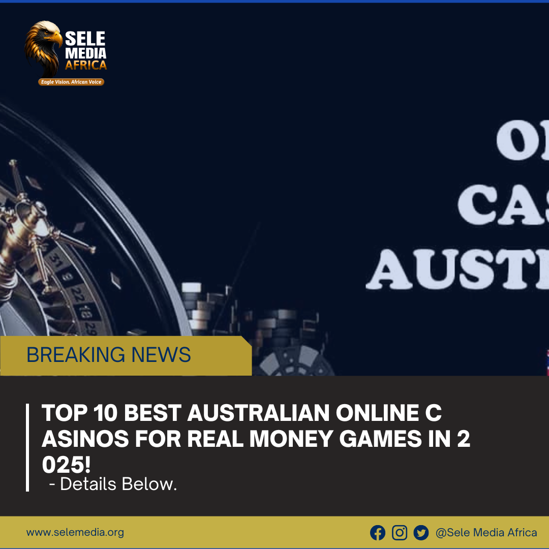 Top 10 Best Australian Online Casinos for Real Money Games in 2025!