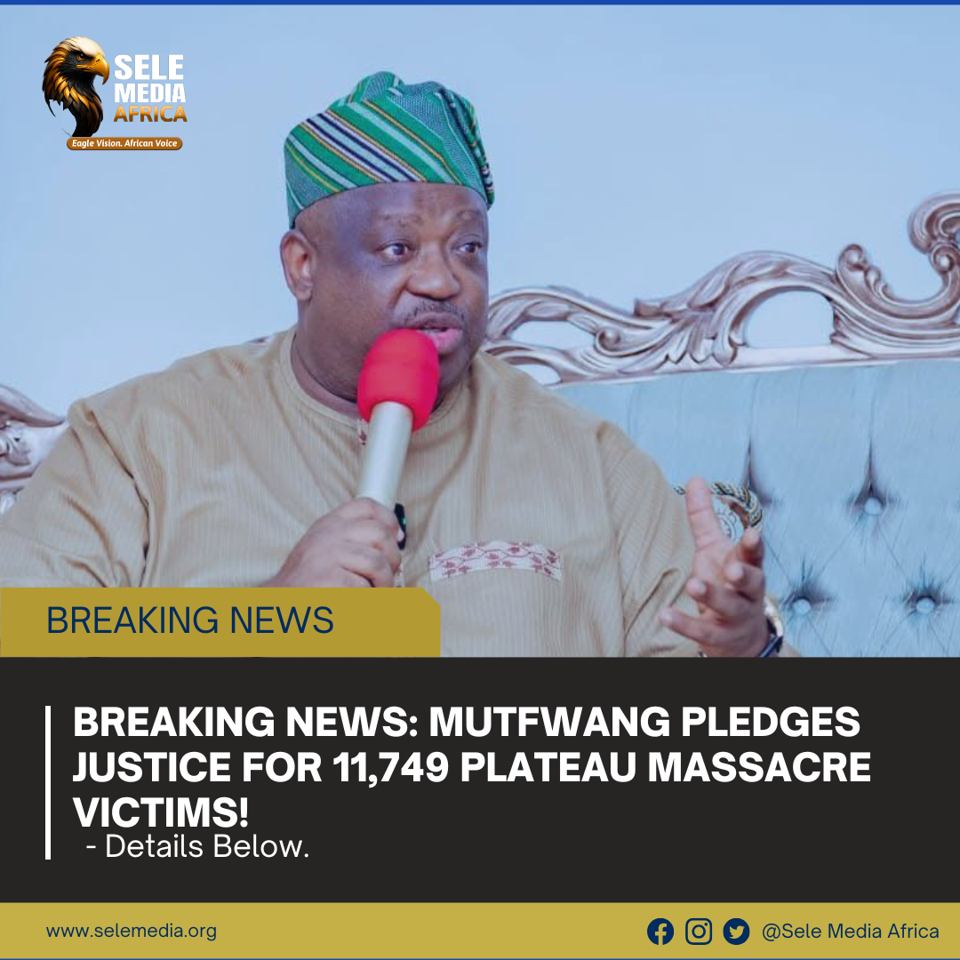Breaking News: Mutfwang Pledges Justice for 11,749 Plateau Massacre Victims!