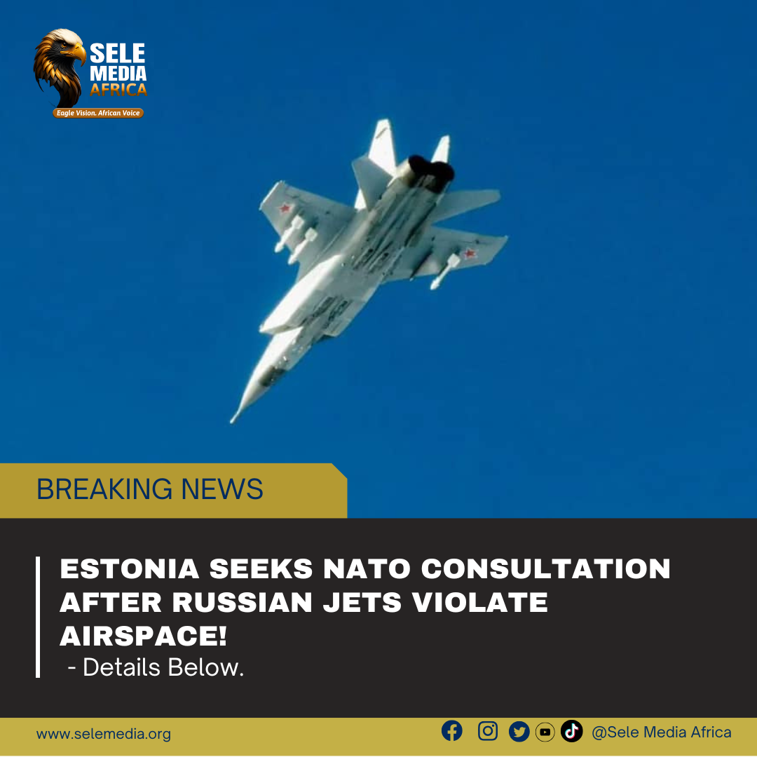 Estonia Seeks NATO Consultation After Russian Jets Violate Airspace!