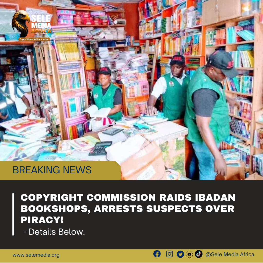Copyright Commission Raids Ibadan Bookshops, Arrests Suspects Over Piracy!