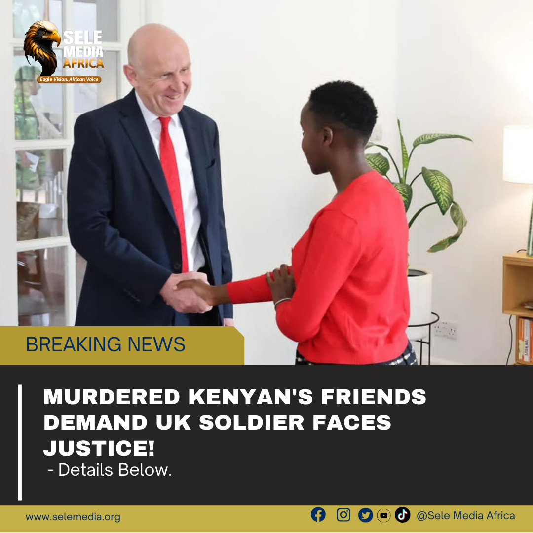 Murdered Kenyan’s Friends Demand UK Soldier Faces Justice!