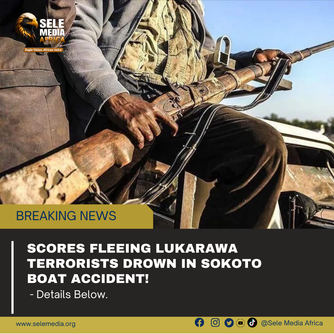 Scores Fleeing Lukarawa Terrorists Drown in Sokoto Boat Accident!