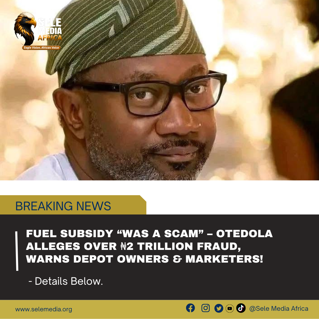 Fuel Subsidy “Was a Scam” – Otedola Alleges Over ₦2 Trillion Fraud, Warns Depot Owners & Marketers!
