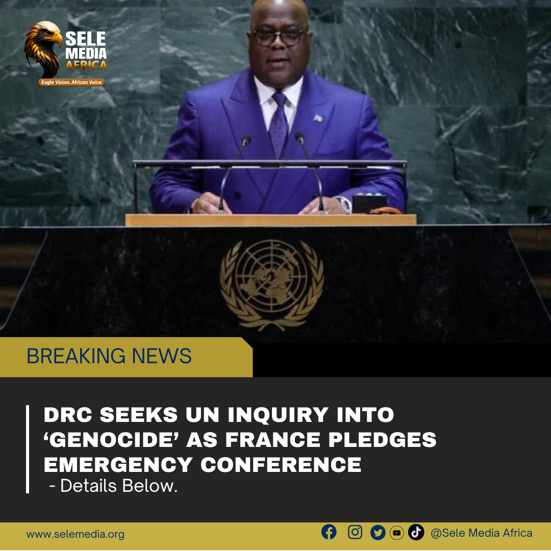 DRC seeks UN inquiry into ‘genocide’ as France pledges emergency conference!