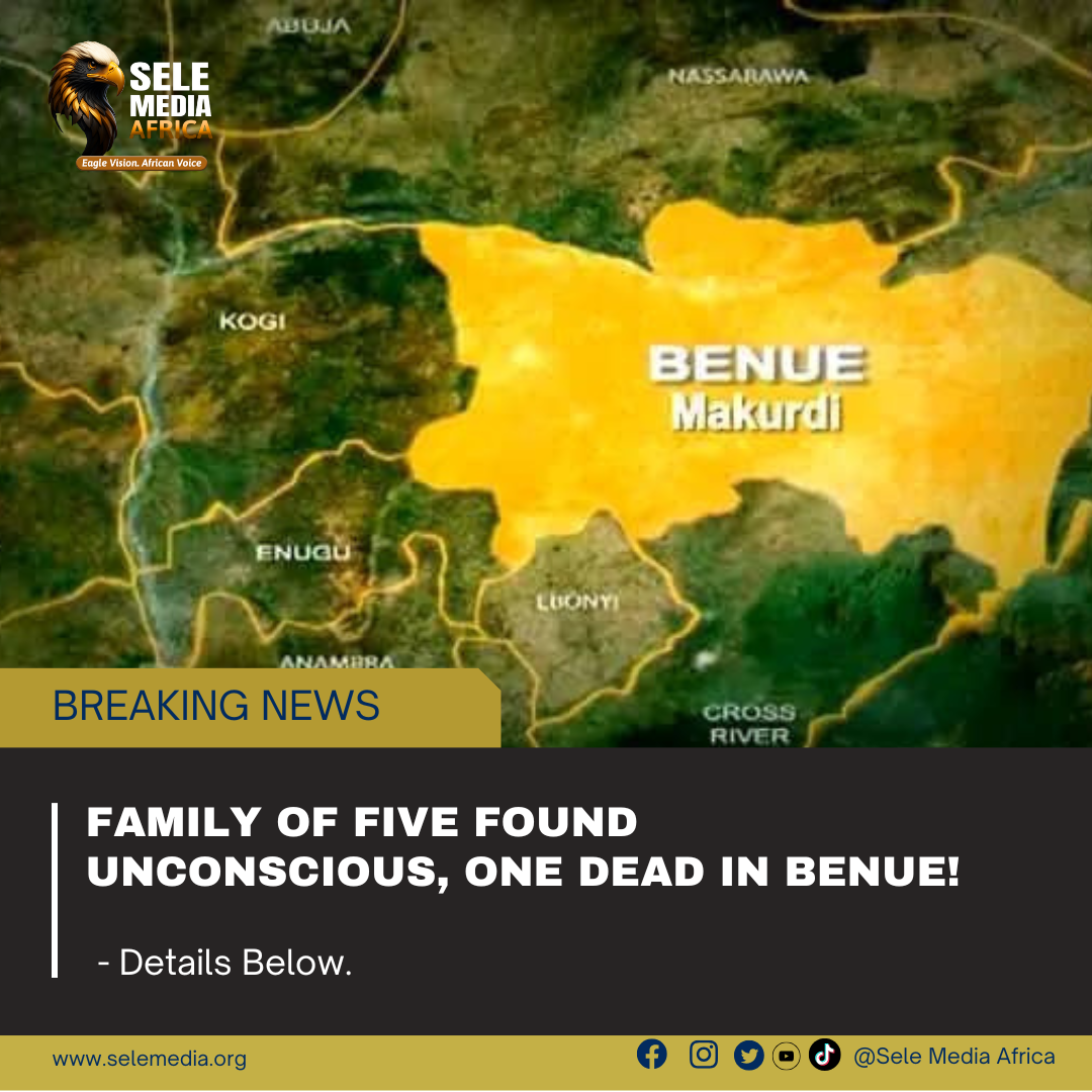 Family of five found unconscious, one dead in Benue!
