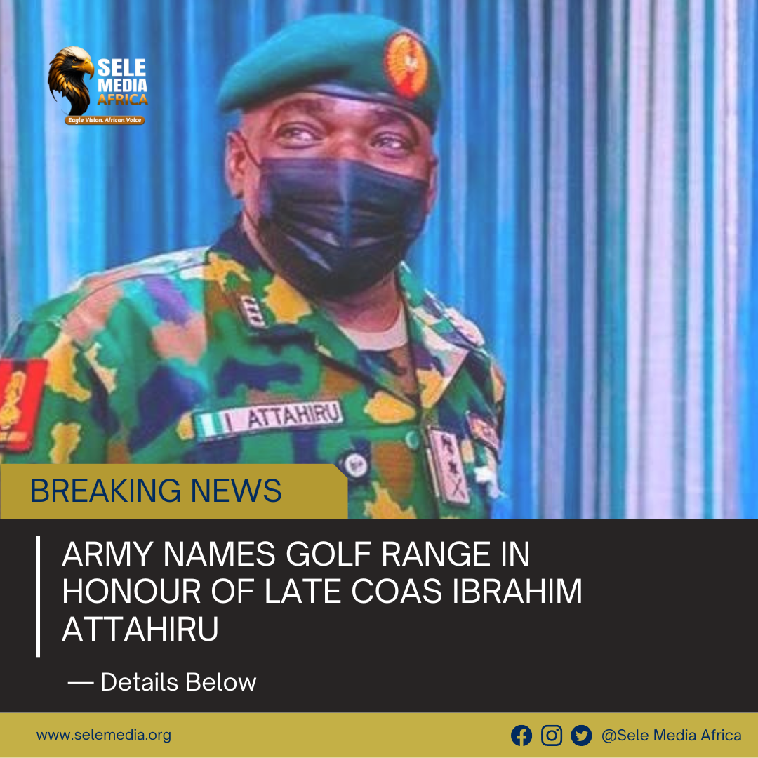 Army Names Golf Range in Honour of Late COAS Ibrahim Attahiru