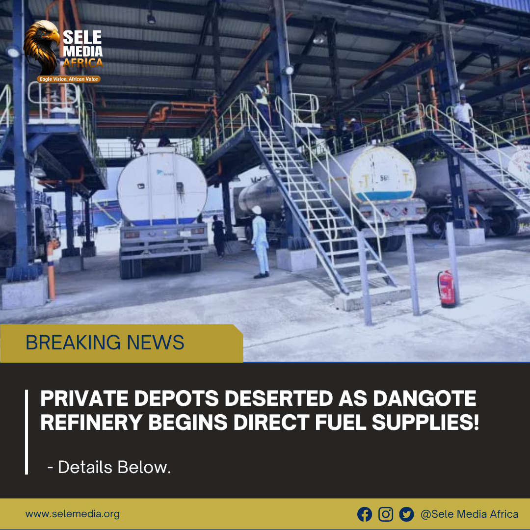 Private Depots Deserted as Dangote Refinery Begins Direct Fuel Supplies!