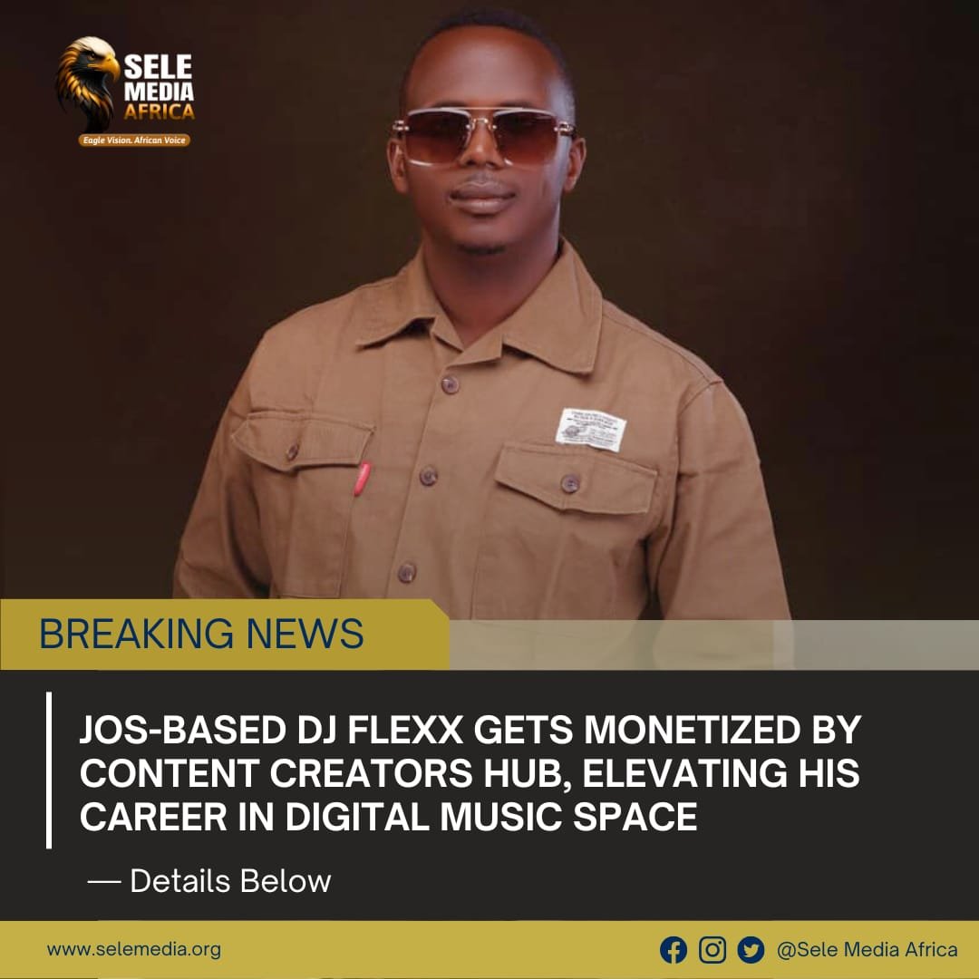 Jos-Based DJ Flexx Gets Monetized by Content Creators Hub, Elevating His Career in Digital Music Space!