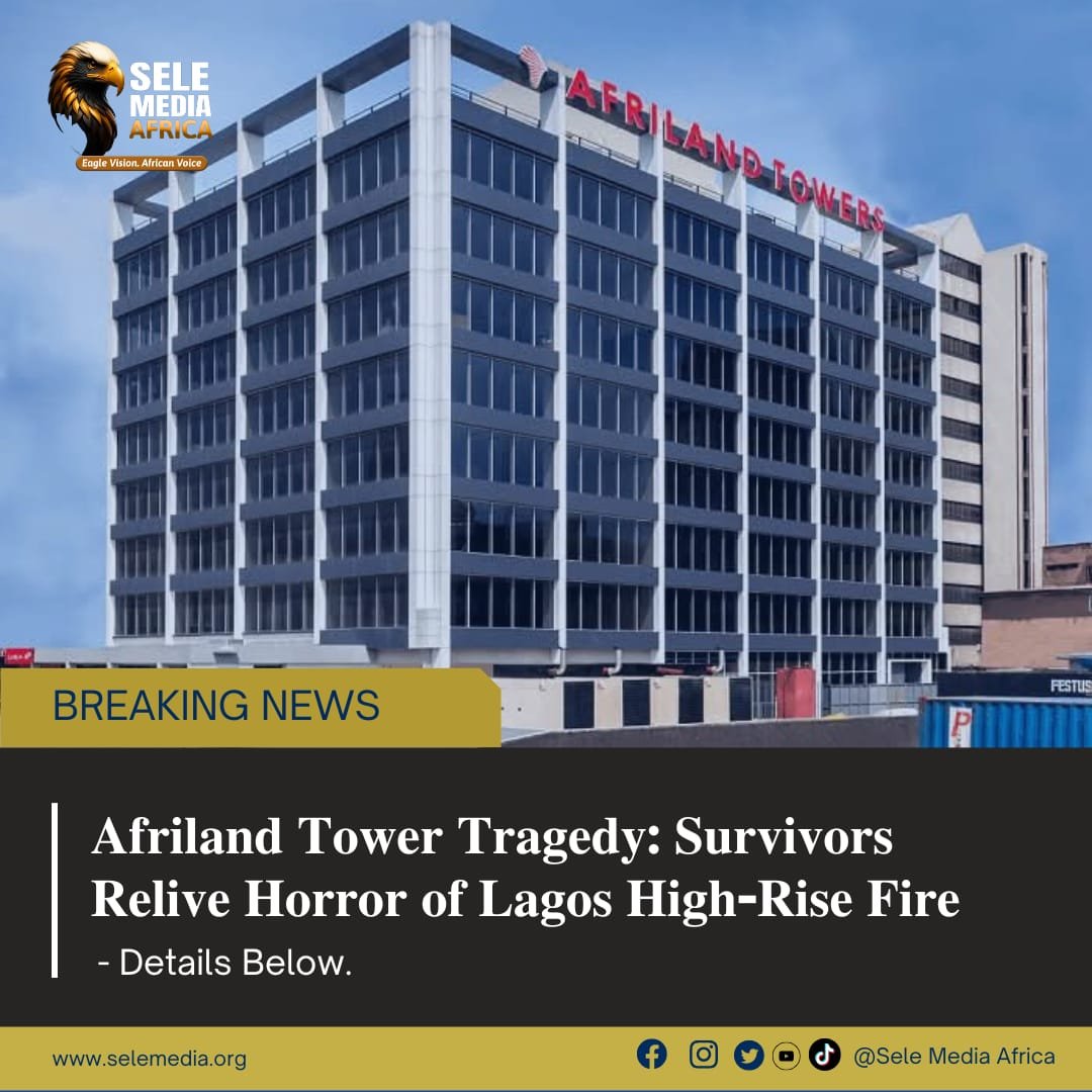 𝐀𝐟𝐫𝐢𝐥𝐚𝐧𝐝 𝐓𝐨𝐰𝐞𝐫 𝐓𝐫𝐚𝐠𝐞𝐝𝐲: 𝐒𝐮𝐫𝐯𝐢𝐯𝐨𝐫𝐬 𝐑𝐞𝐥𝐢𝐯𝐞 𝐇𝐨𝐫𝐫𝐨𝐫 𝐨𝐟 𝐋𝐚𝐠𝐨𝐬 𝐇𝐢𝐠𝐡-𝐑𝐢𝐬𝐞 𝐅𝐢𝐫𝐞!