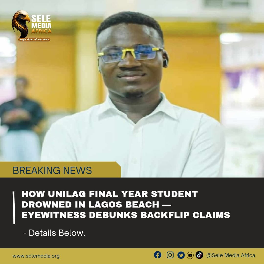 How UNILAG Final Year Student Drowned in Lagos Beach — Eyewitness Debunks Backflip Claims!