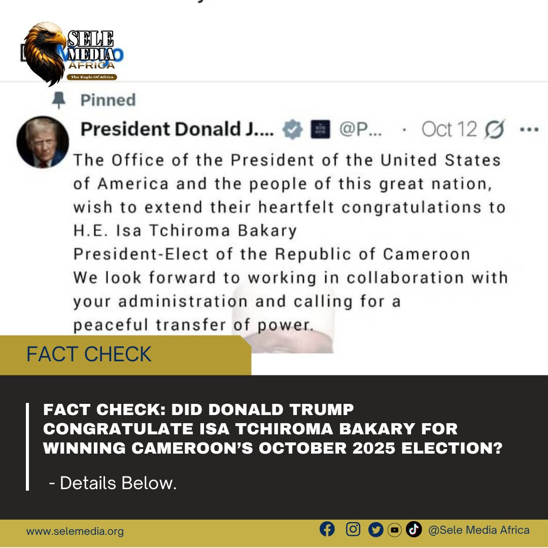 Fact Check: Did Donald Trump Congratulate Isa Tchiroma Bakary for Winning Cameroon’s October 2025 Election?