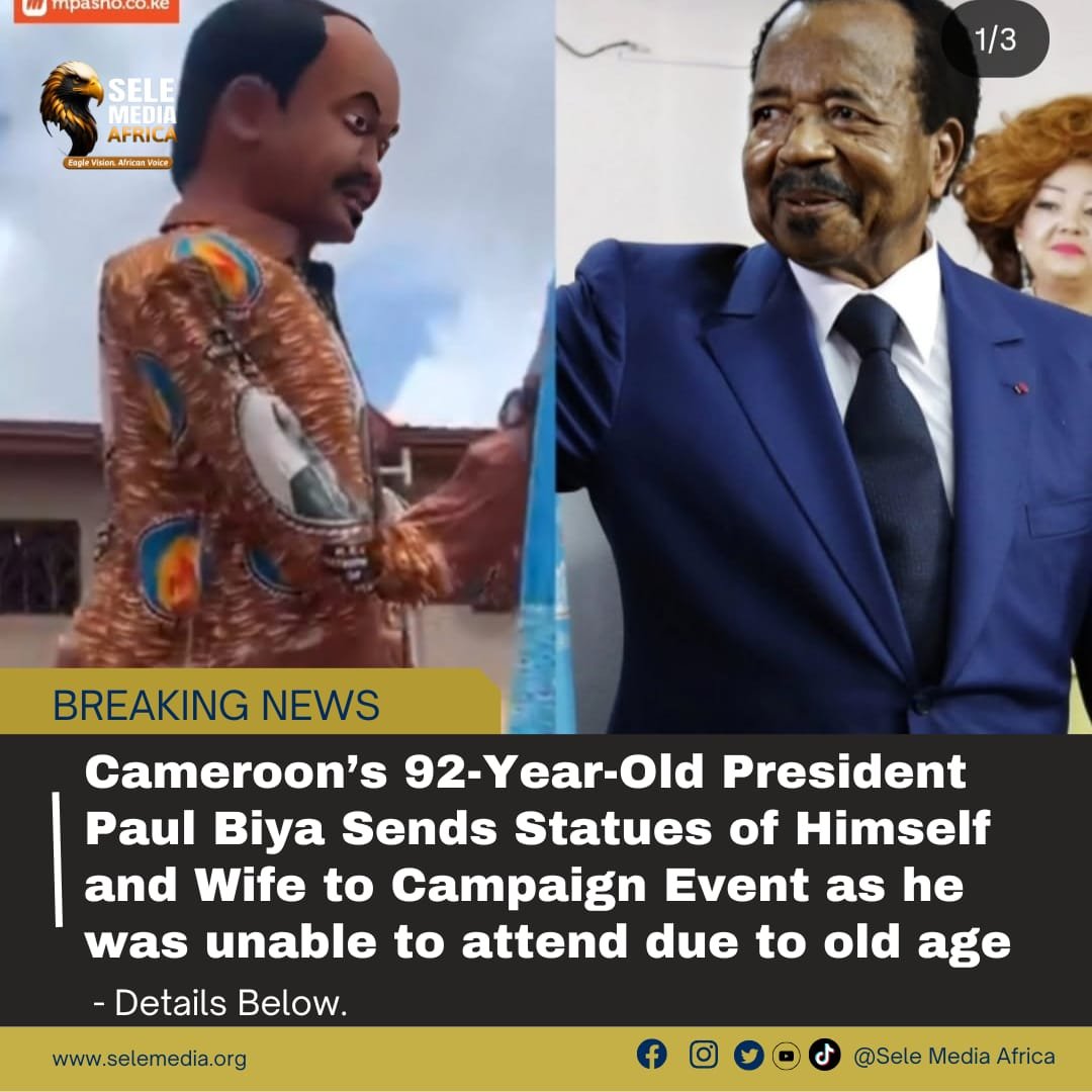 Cameroon’s 92-Year-Old President Paul Biya Sends Statues of Himself and Wife to Campaign Event!