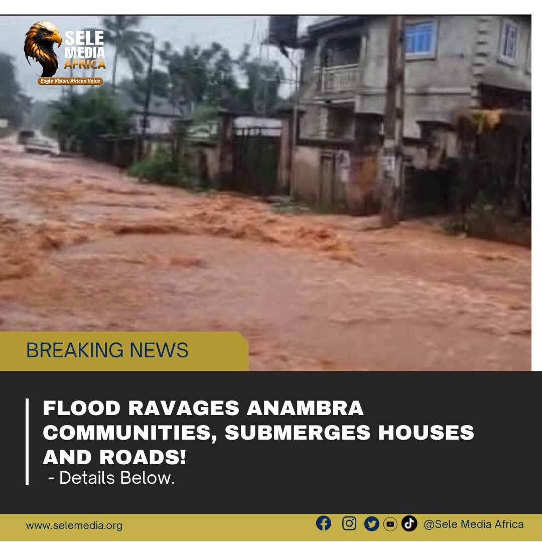 Flood Ravages Anambra Communities, Submerges Houses and Roads!