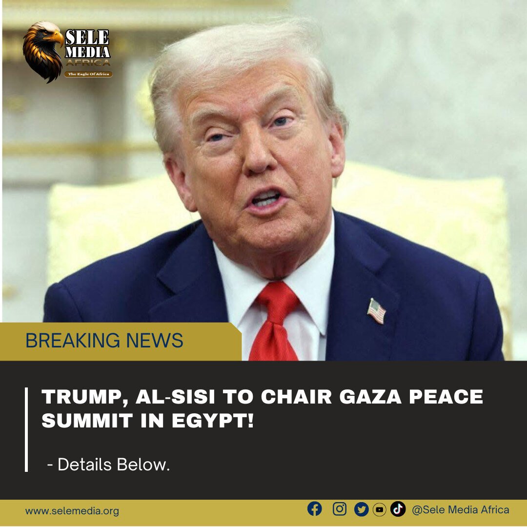 Trump, Al‑Sisi to Chair Gaza Peace Summit in Egypt!