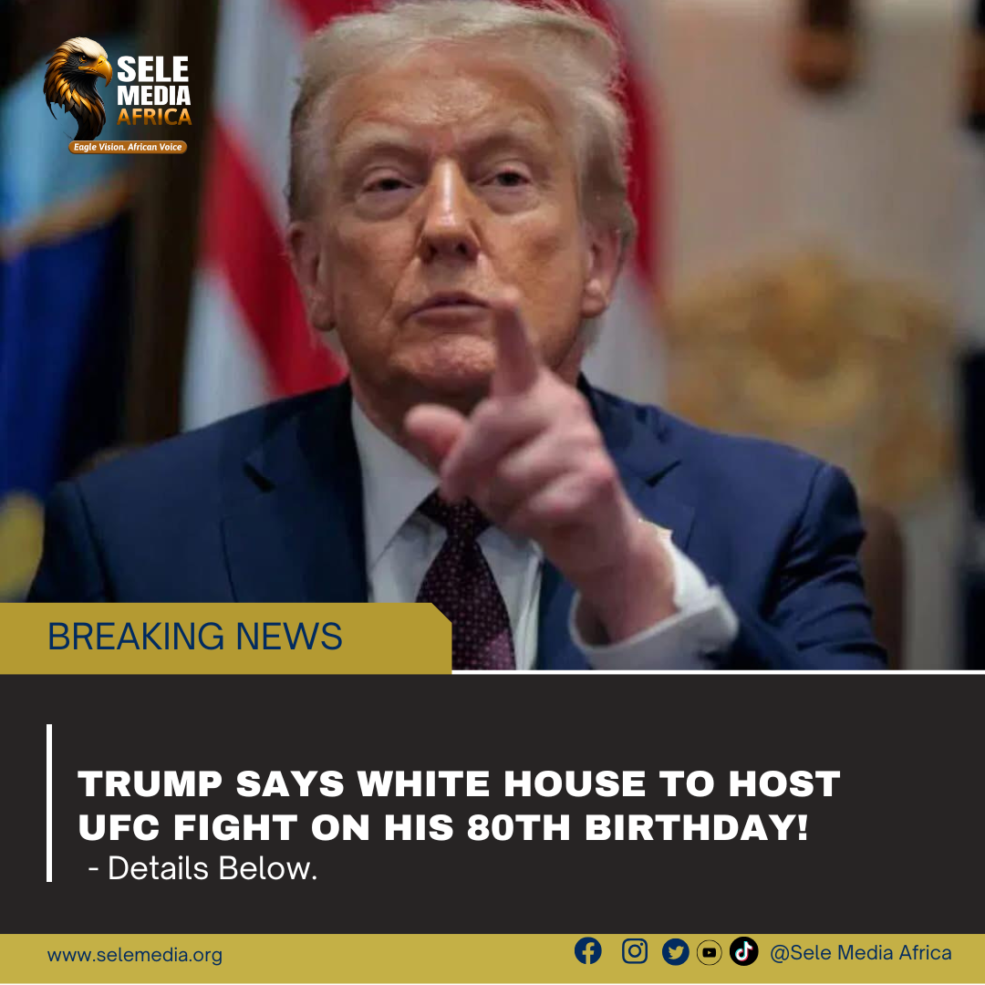Trump Says White House to Host UFC Fight on His 80th Birthday!