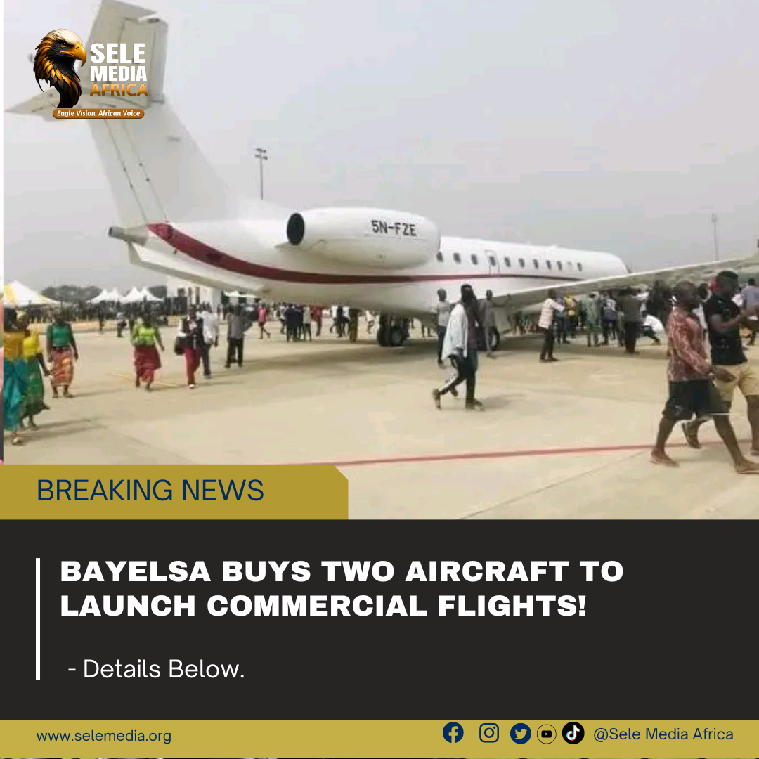 Bayelsa Buys Two Aircraft to Launch Commercial Flights!