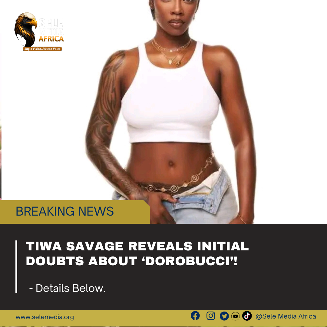 Tiwa Savage Reveals Initial Doubts About ‘Dorobucci’!