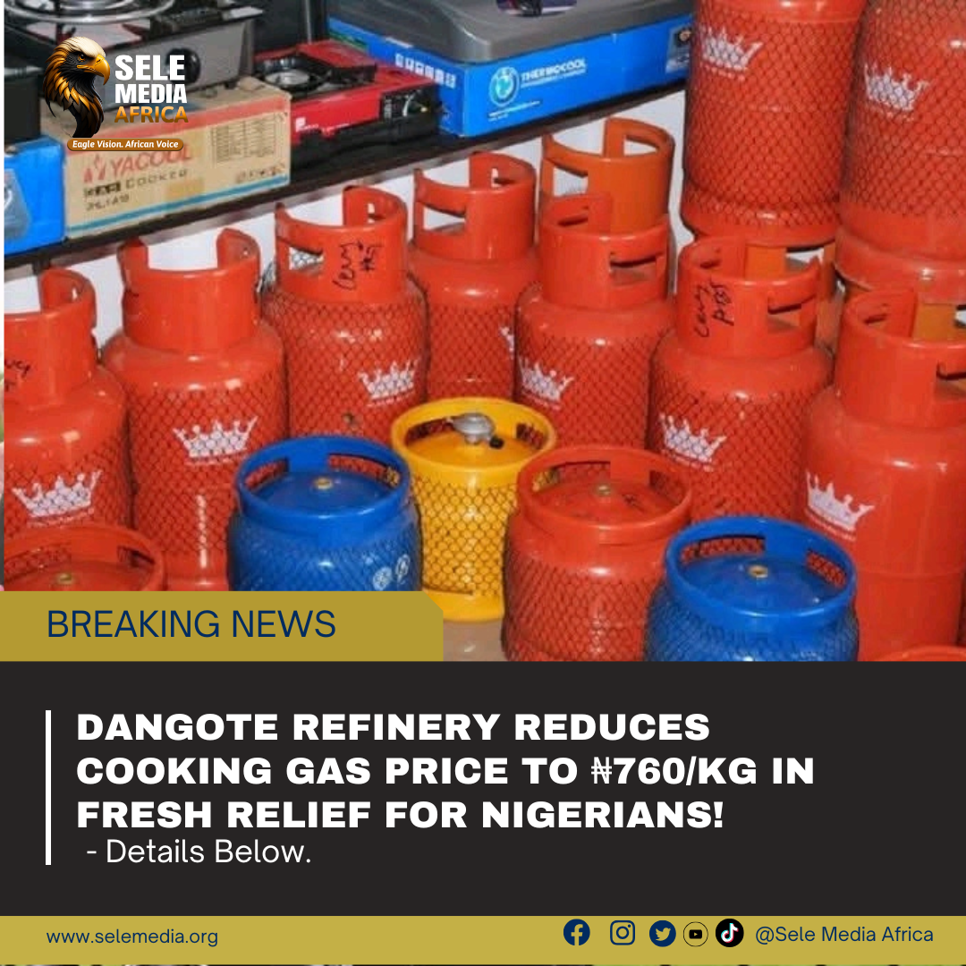 Dangote Refinery Reduces Cooking Gas Price to ₦760/kg in Fresh Relief for Nigerians!