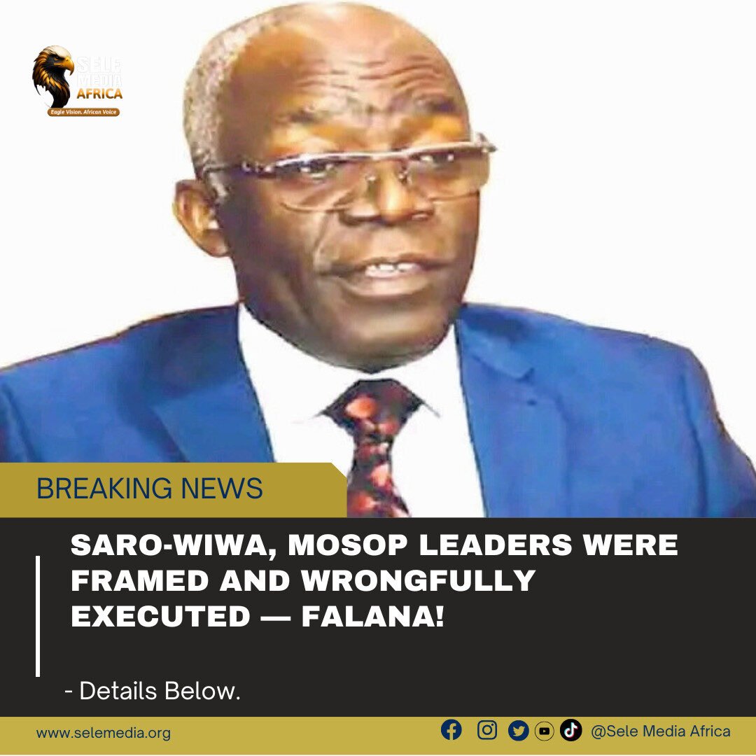 Saro-Wiwa, MOSOP Leaders Were Framed and Wrongfully Executed — Falana!