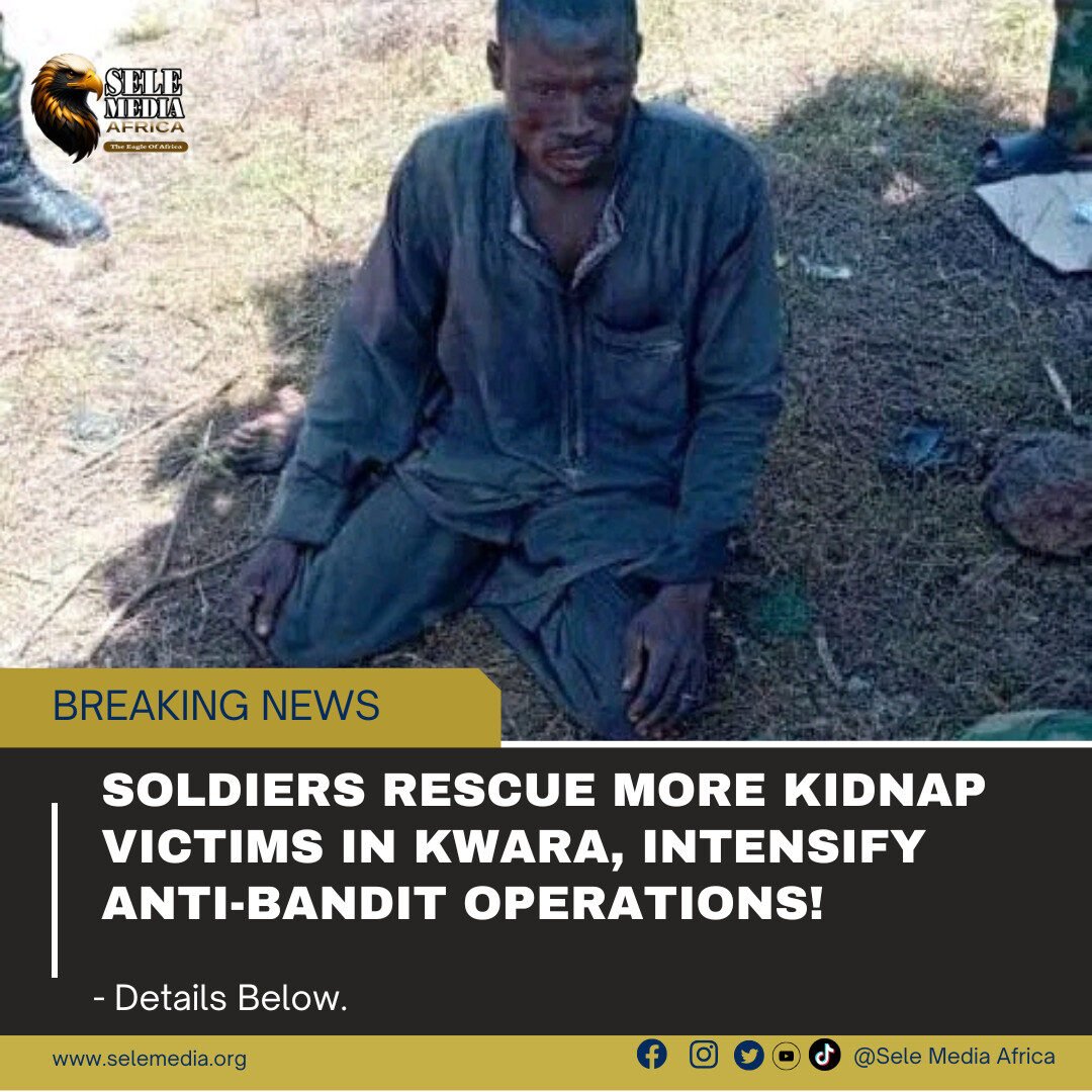 soldiers Rescue More Kidnap Victims in Kwara, Intensify Anti-Bandit Operations!