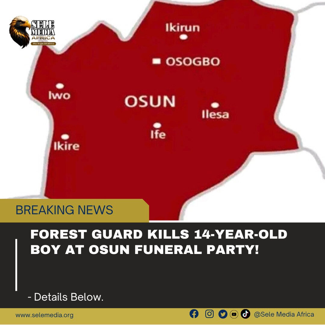 Forest Guard Kills 14-Year-Old Boy at Osun Funeral Party!