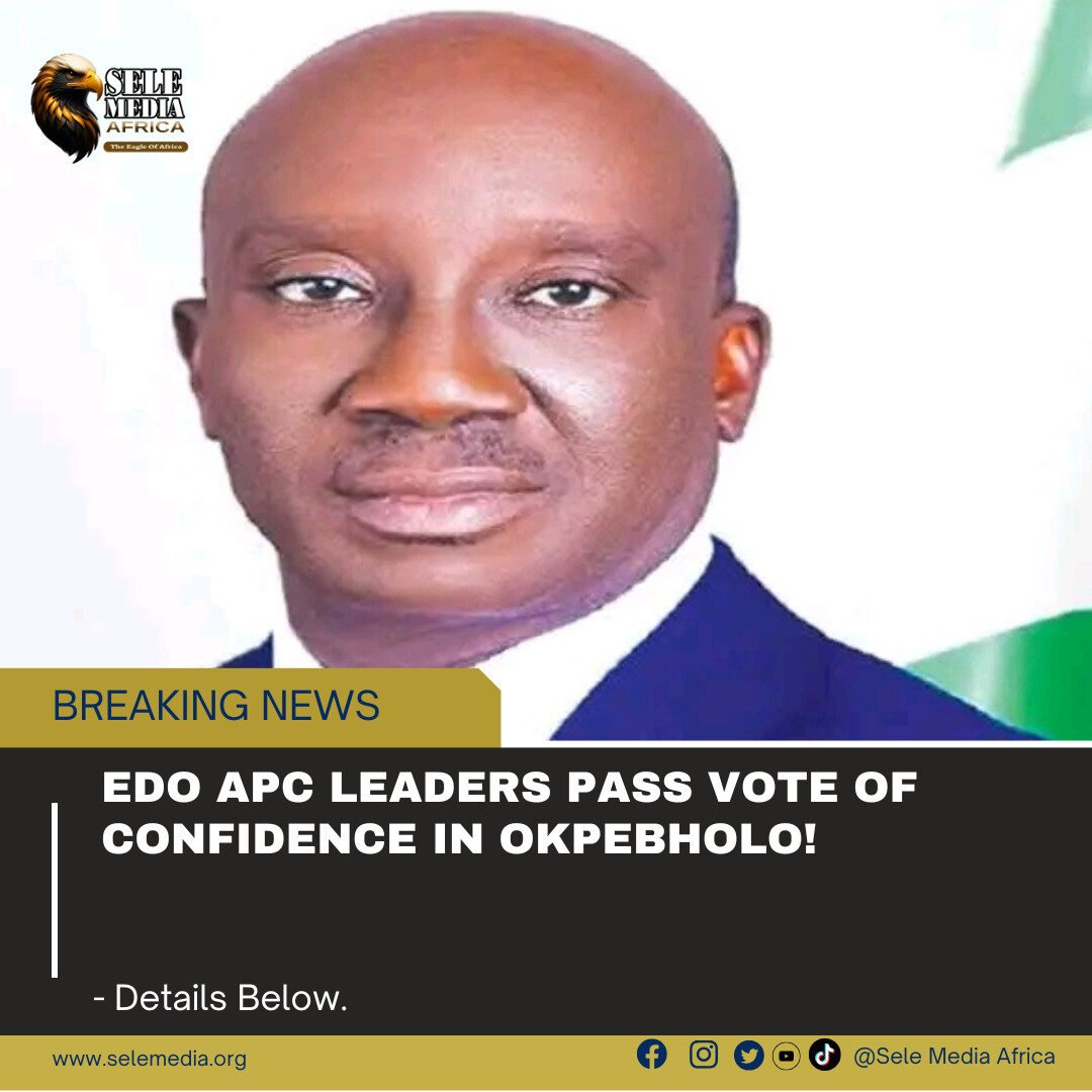 Edo APC Leaders Pass Vote of Confidence in Okpebholo!