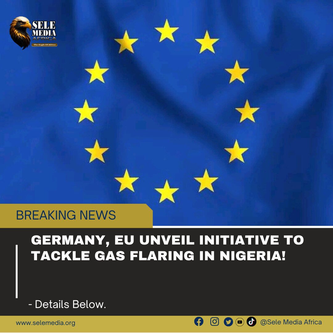 Germany, EU Unveil Initiative to Tackle Gas Flaring in Nigeria!