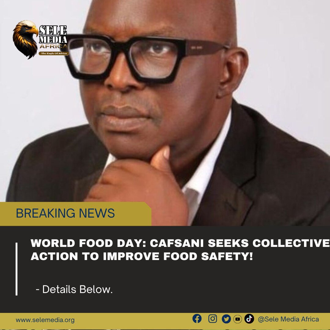 World Food Day: CAFSANI Seeks Collective Action to Improve Food Safety!
