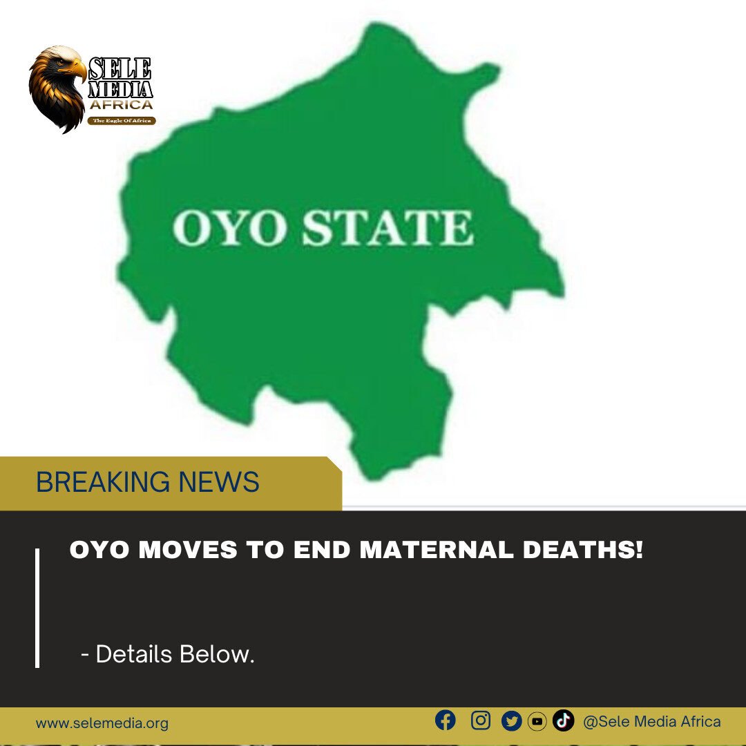 Oyo Moves to End Maternal Deaths!