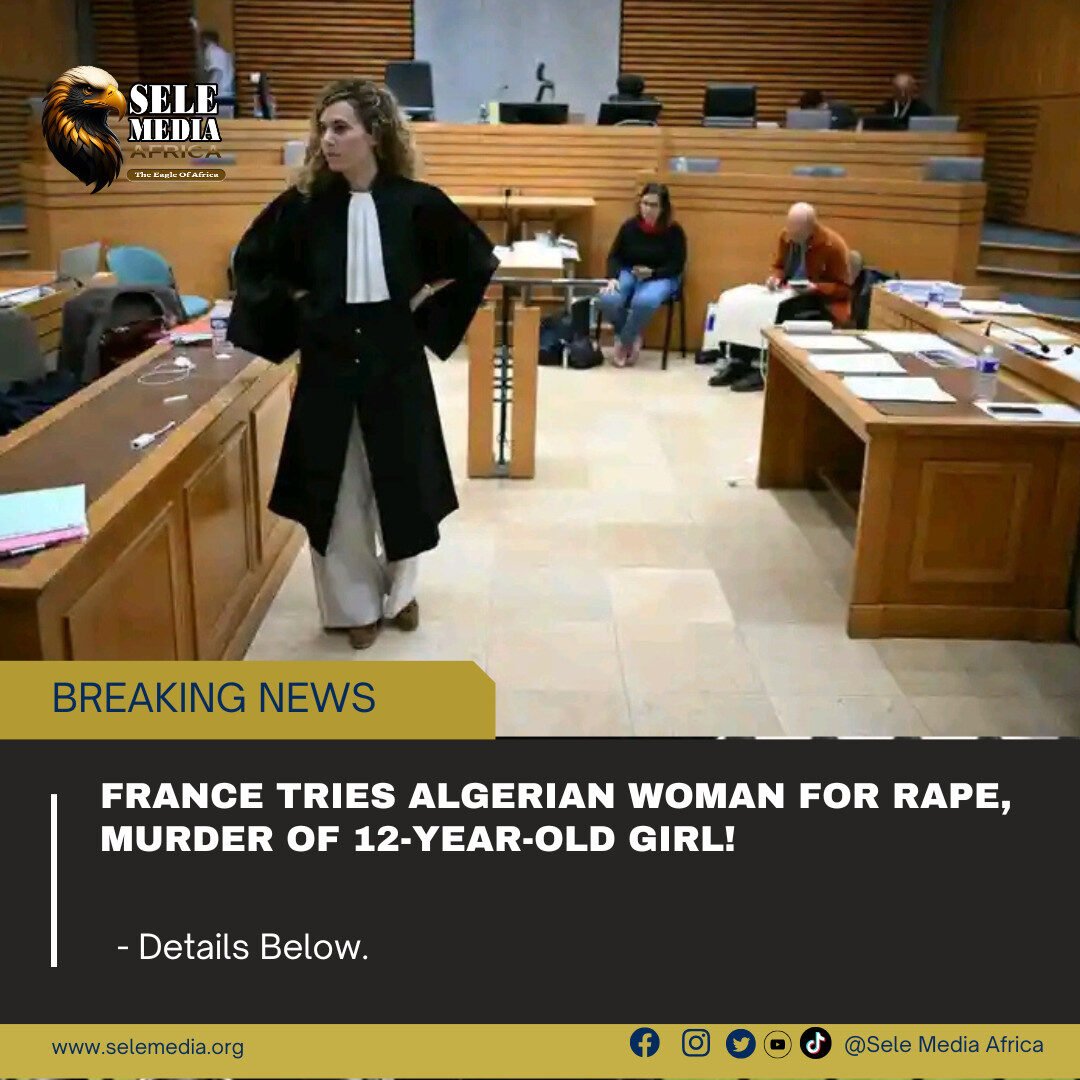 France Tries Algerian Woman for Rape, Murder of 12-Year-Old Girl!