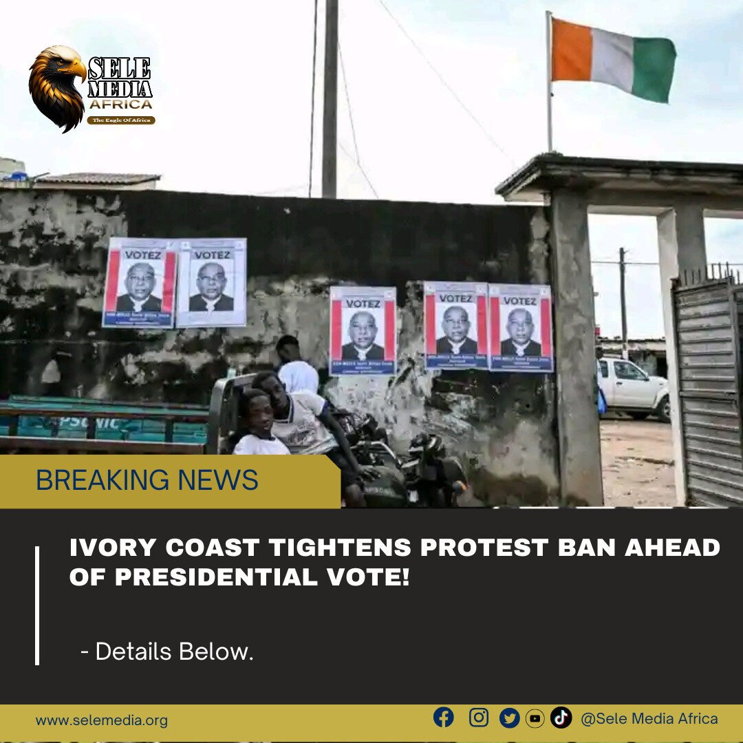 Ivory Coast tightens protest ban ahead of presidential vote!