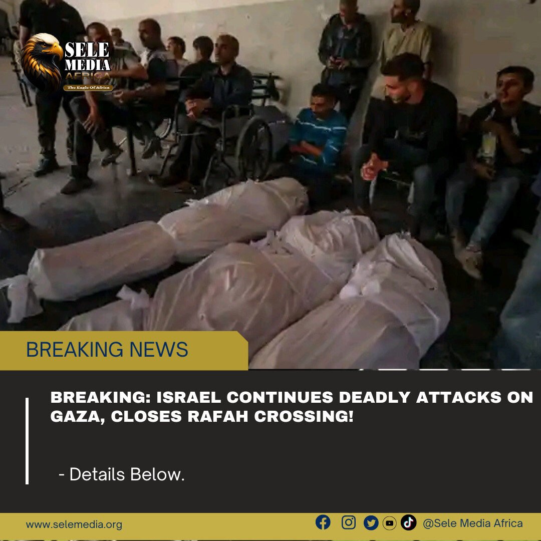 BREAKING: Israel Continues Deadly Attacks on Gaza, Closes Rafah Crossing!