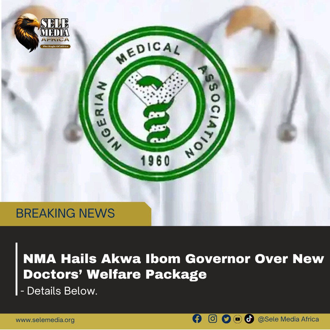 NMA Hails Akwa Ibom Governor Over New Doctors’ Welfare Package!