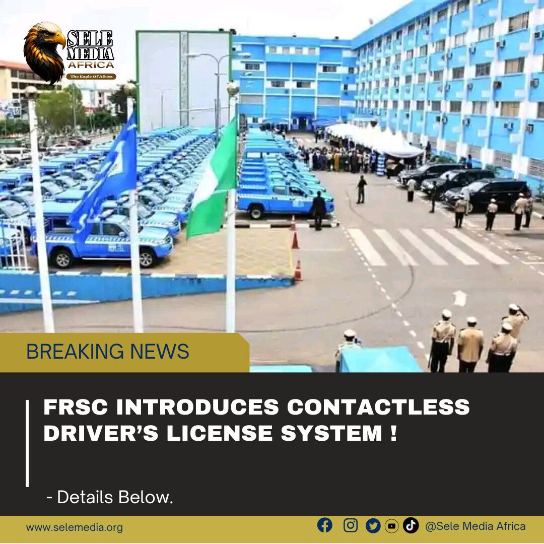 FRSC Introduces Contactless Driver’s License System!